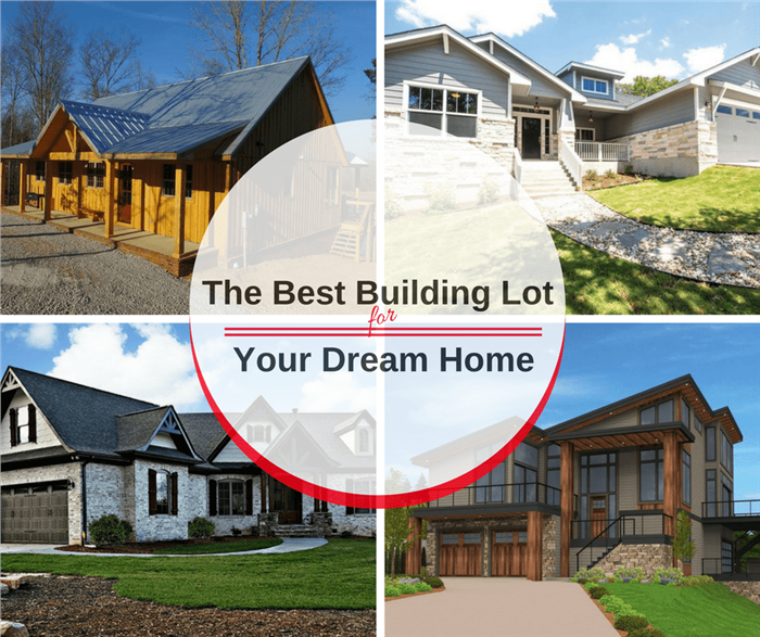 How to Choose the Best Building Lot for Your Dream Home